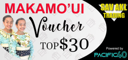 TOP$30 Makamo'ui Voucher @Makamo'ui Goods & Groceries